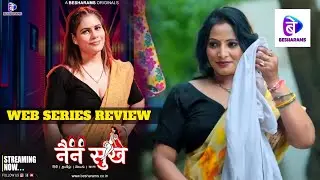 Watch Now | Nain Sukh Part 1 | Official Series Review | Besharam App | Full of Fantasy |