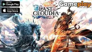 Gameplay Walkthrough LAST CLOUDIA RPG Games ( Android,iOS )