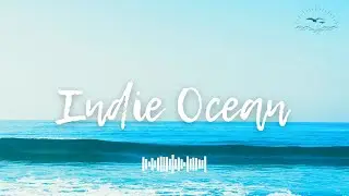 Indie Ocean 🌊 Indie/Pop/Folk/Acoustic - Instrumental