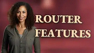 Which Router Features Optimize Performance for Multiple Devices?