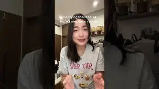 me trying to list all 24 tripleS members in order