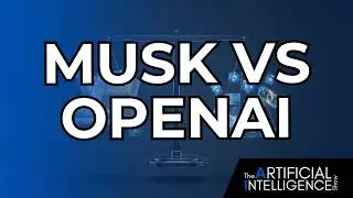 What Elon Musk Wants From OpenAI Now