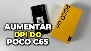 Como Aumentar a Dpi do Poco C65 - Passo a Passo