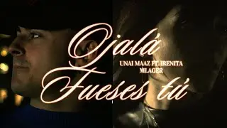 Unai Maaz, Irenita, Mlager - Ojal&aacute; Fueses T&uacute; (Video Oficial)