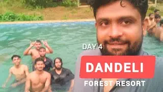#DAY 4 ,RESORT STAY IN DANDELI FOREST # College Tour #