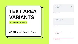 Creating Responsive Text Area Fields in Figma: Auto Layout, Variants - A Step-by-Step Guide