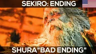 Sekiro Shadows Die Twice - Shura Ending (Bad Ending) | ENGLISH [1080p 60fps] (PC)