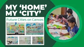 Children of Today, Stewards of Tomorrow | Child Art Competition | My Home, My City