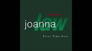 Joanna Law - First Time Ever (Bumpy Mix)