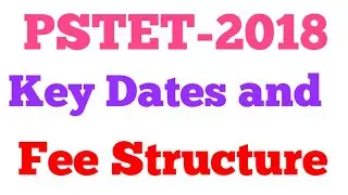 #PSTET-2018 Key Dates and Fee Structure