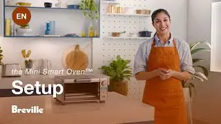 the Mini Smart Oven&trade; | A walkthrough your machine | Breville CA-EN