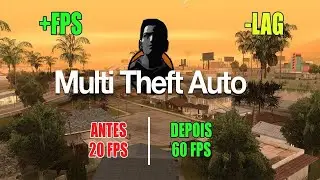 Melhor ANTI-LAG do MTA Super Otimizado E Leve | +60 FPS PC FRACO