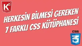 Herkesin Bilmesi Gereken 7 Farklı CSS Kütüphanesi