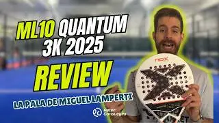 ML10 Quantum 3K - &iquest;La pala de Miguel Lamperti para 2025 es para ti? | Review Completa
