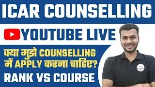 ICAR COUNSELLING 2022 LIVE / ICAR RANK vs COURSE / ICAR COUNSELLING ME KITNE RANK PAR APPLY KARNA..