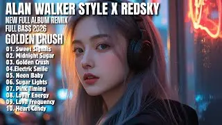 ALAN WALKER STYLE X REDSKY || GOLDEN CRUSH || NEW FULL ALBUM 2026