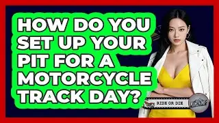 How Do You Set Up Your Pit For A Motorcycle Track Day? - Ride or Die Motorcycles