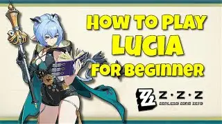 How to Play Lucia for Beginner | Zenless Zone Zero 2.3