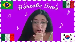 KAREOKE - Singing in other languages - BE CAREFUL WITH YOUR EARS!!