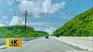 Driving from Harbour View to Prospect, St. Thomas in Stunning 4K UHD