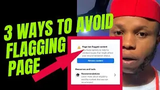 3 Practical Things To Do To Avoid Flagging Your Page or Content on Facebook