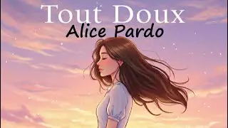 Tout Doux - Alice Pardo - Zouk Love