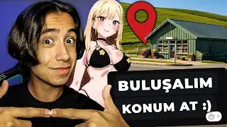 ANİME KIZI OLARAK DAYI TROLL! (BULUŞMAYA GELDİ..)