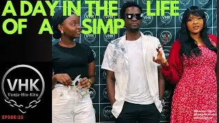 A DAY IN THE LIFE OF A SIMP 😂 || VHK SHOW || Episode 25