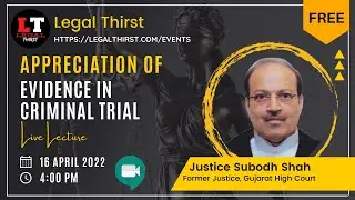Appreciation of Evidence in Criminal Trial & Role of APP - Legal Thirst Lecture
