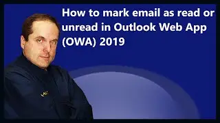 How to mark email as read or unread in Outlook Web App (OWA) 2019