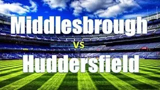 Football Highlights: Middlesbrough and Huddersfield (3-0)  Championship match 5/4/2016