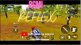 BGMI REFLEX 😅😎 - PUBG MOBILE - GURUNATHA POCHA 2.0