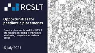 RCSLT pre-registration EDS competencies webinar: opportunities for paediatric practice placements