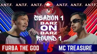 A.N.T.F Barz on Barz Season 1 Furba the god vs Mc Treasure   ( R-1 Selection Round )