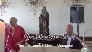 Tanja Mazurek und Markus Marageter - You Raise Me Up (Cover)