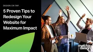 5 Proven Tips to Redesign Your Website for Maximum Impact