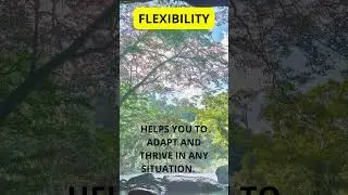 Flexibility - #BeFlexible #AdaptToChange #ThriveInAnySituation #changeyourthoughts #yourbrain