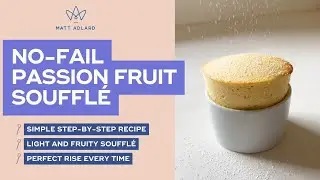 No-Fail Passion Fruit Souffle Recipe