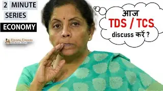2 Minute Economy - Tax Deduction at Source (TDS) & Tax Collection at Source (TCS)