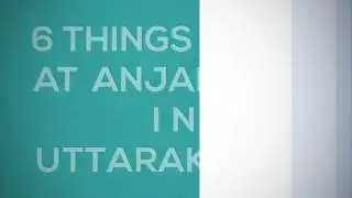 Six things to do at Anjanisain in Tehri Garhwal, Uttarakhand