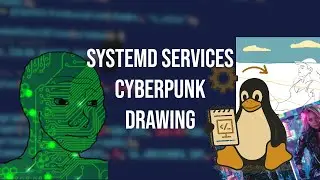 userspace, systemd, creating my own service, cyberpunk, my drawings - tchdy highlights 03/10