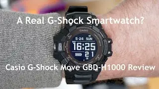 A Real G-Shock Smartwatch? Casio G-Shock Move GBD-H1000 watch review.