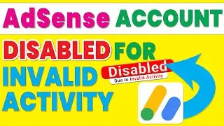 adsense account disabled for invalid activity | google adsense disabled