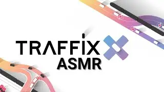 TRAFFIX ASMR 🇫🇷 Gameplay et chewing-gum