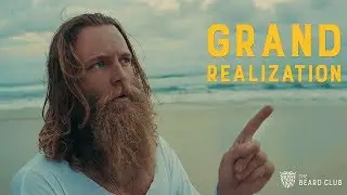 Grand Realization | The Beard Club