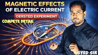 Magnetic Effect Of Electric Current || Oersted&rsquo;s Experiment || Class 10 || Magnetic Field Line || 