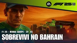 F1 25 - MINHA EQUIPE - EP. 5 | SOBREVIVI NO BAHRAIN - CORRIDA BEM COMPLICADA