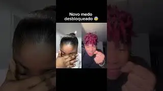 Novo medo desbloqueado 😰