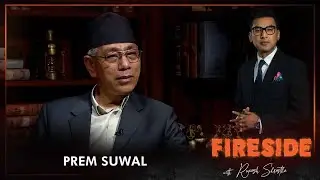 Prem Suwal ( Member of the House of Representatives of Nepal ) | Fireside | 15 April  2024