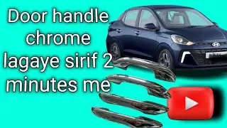 Aura Car Door Handle chrome installation || @irfanofficial90